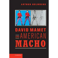 David Mamet and American Macho
