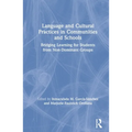 Language and Cultural Practices in Communities and Schools: Bridging Learning for Students from Non-Dominant Groups