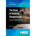 The Book of Walking Dangerously: Notes from a Theatre of Memory