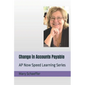 Change in Accounts Payable: AP Now Speed Learning Series