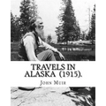 Travels in Alaska (1915). By: John Muir: John Muir ( April 21, 1838 - December 24, 1914) also known as "John of the Mountains", was a Scottish-Ameri