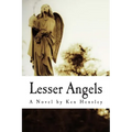 Lesser Angels: Finding What You Didn't Know Was Lost