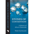 Stones of Contention: A History of Africa's Diamonds