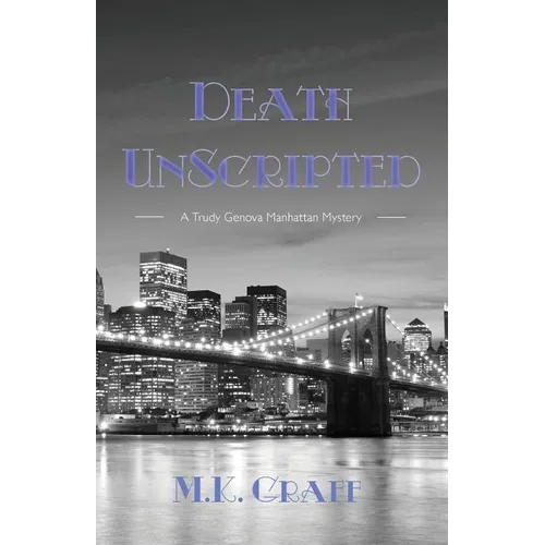 Death Unscripted: A Trudy Genova Manhattan Mystery