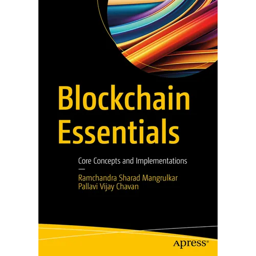 Blockchain Essentials: Core Concepts and Implementations
