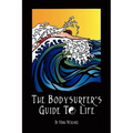 The Bodysurfer's Guide to Life