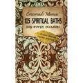 Crossroads Mamas' 105 Spiritual Baths for Every Occasion