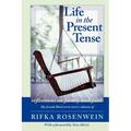 Life in the Present Tense: Reflections on Family and Faith