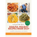 And Just Like That... Soulful Holiday Recipes Made Easy