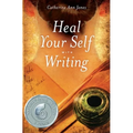 Heal Your Self with Writing