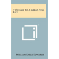 Ten Days To A Great New Life