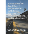 Comprehensive Guide to Generative AI with Keras: Concepts, Implementations, and Applications