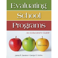 Evaluating School Programs: An Educator′s Guide