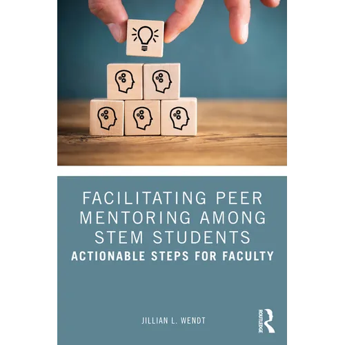 Facilitating Peer Mentoring Among STEM Students: Actionable Steps for Faculty