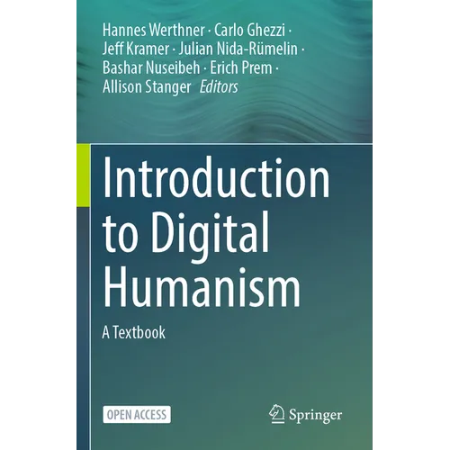 Introduction to Digital Humanism: A Textbook