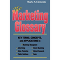 The Marketing Glossary: Key Terms, Concepts and Applications
