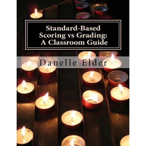 Standard-Based Scoring vs Grading: A Classroom Guide