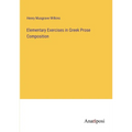 Elementary Exercises in Greek Prose Composition