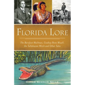 Florida Lore: The Barefoot Mailman, Cowboy Bone Mizell, the Tallahassee Witch and Other Tales