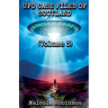 UFO Case Files Of Scotland (Volume 3)