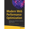Modern Web Performance Optimization: Methods, Tools, and Patterns to Speed Up Digital Platforms