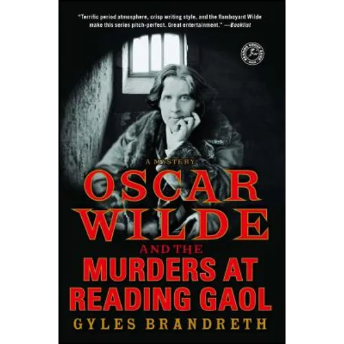 Oscar Wilde and the Murders at Reading Gaol: A Mystery