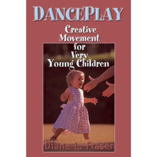 DancePlay: Creative Movement for Very Young Children