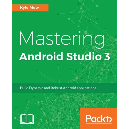 Mastering Android Studio 3