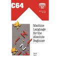 C64 Machine Language for the Absolute Beginner