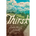 Thirst: 2600 Miles to Home