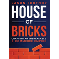 House of Bricks: Crafting An Unbreakable E-Commerce Empire