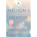 A Medium's Memoir