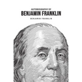 Autobiography of Benjamin Franklin