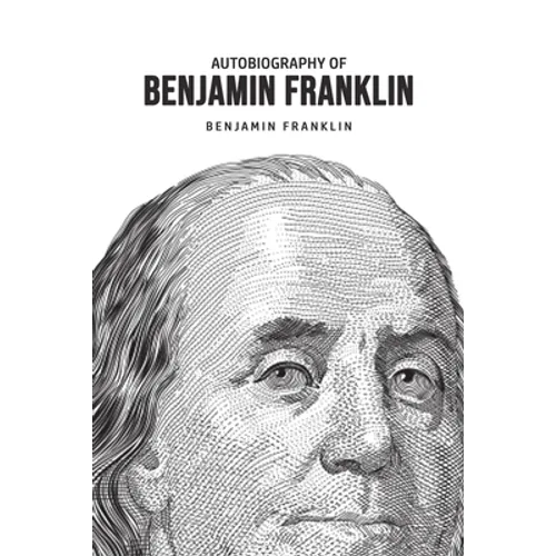 Autobiography of Benjamin Franklin