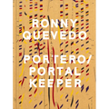 Ronny Quevedo: Portero / Portal Keeper