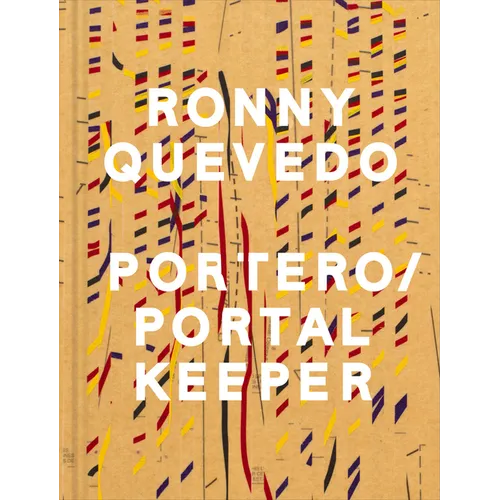 Ronny Quevedo: Portero / Portal Keeper