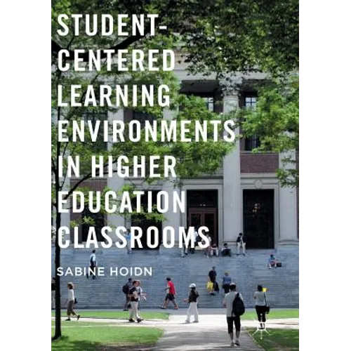 Student-Centered Learning Environments in Higher Education Classrooms