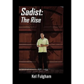 Sadist: The Rise