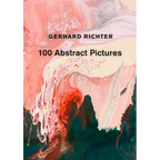 Gerhard Richter: 100 Abstract Pictures