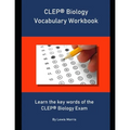 CLEP Biology Vocabulary Workbook: Learn the key words of the CLEP Biology Exam