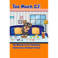 Too Much CJ!