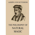 The Philosophy Of Natural Magic