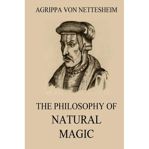 The Philosophy Of Natural Magic