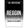 Reggin America in the Mirror