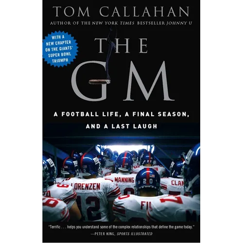 The GM: A Football life, a Final Season, and a Last Laugh