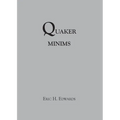 Quaker Minims