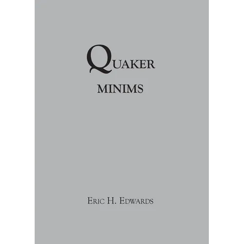 Quaker Minims