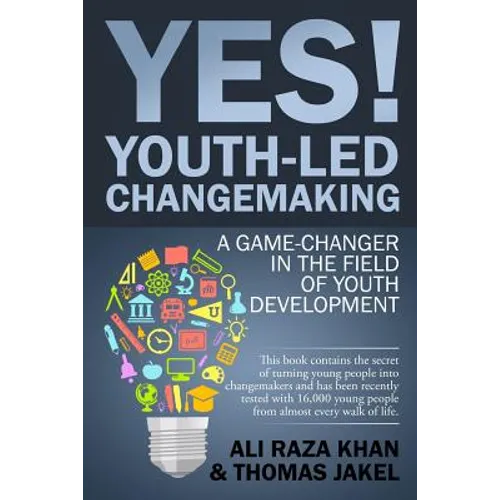 YES! Youth-led Changemaking: A Game-Changer in the Field of Youth Development