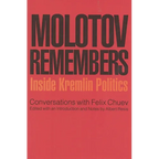 Molotov Remembers: Inside Kremlin Politics