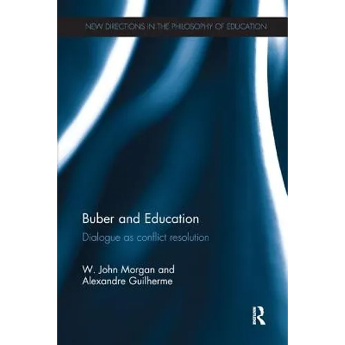 Buber and Education: Dialogue as conflict resolution